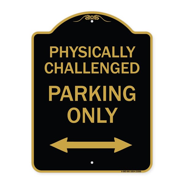 Physically Challenged Parking W/ Bidirectional Arrow Heavy-Gauge Alum Sign, 18" x 24", BG-1824-23305